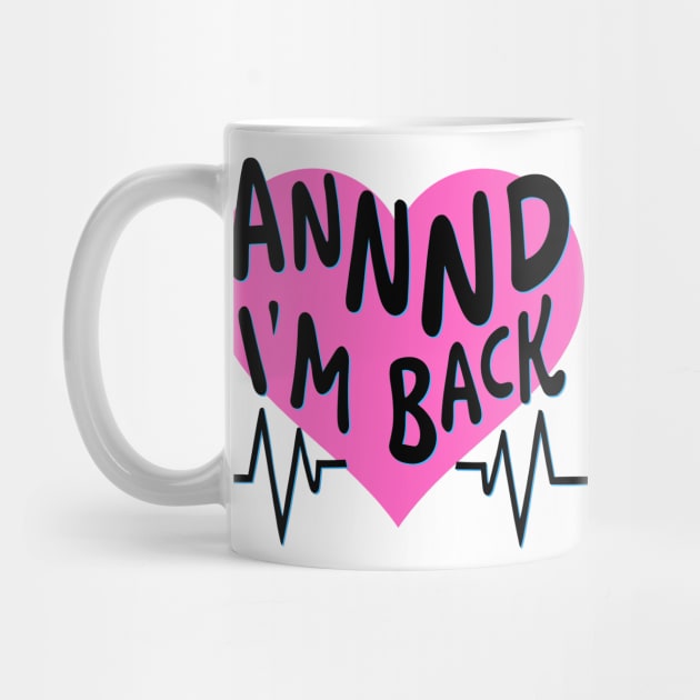 I’m Back Heart Attack Surgery Bypass Cancer Patient Survivor by AimArtStudio